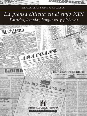 cover image of La prensa chilena en el siglo XIX